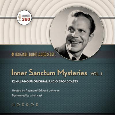 Inner Sanctum Mysteries, Vol. 1 Audiobook, by Hollywood 360