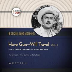 Have Gun—Will Travel, Vol. 1 Audiobook, by 
