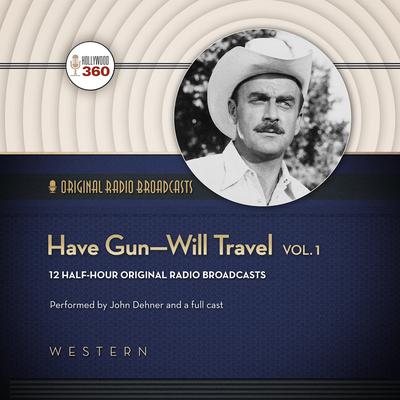 Have Gun—Will Travel, Vol. 1 Audiobook, by Hollywood 360