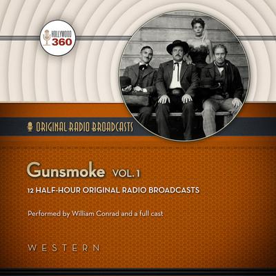 Gunsmoke, Vol. 1 Audiobook, by Hollywood 360