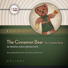 The Cinnamon Bear: The Complete Series Audiobook, by 