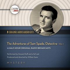 The Adventures of Sam Spade, Detective, Vol. 1 Audiobook, by Hollywood 360