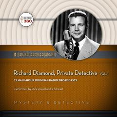 Richard Diamond, Private Detective, Vol. 1 Audiobook, by Hollywood 360