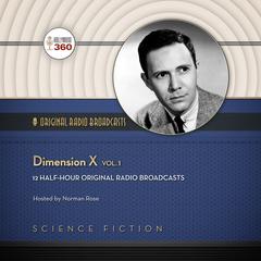 Dimension X, Vol. 1 Audiobook, by 