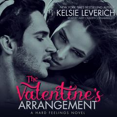 The Valentine’s Arrangement: A Hard Feelings Novel Audiobook, by Kelsie Leverich