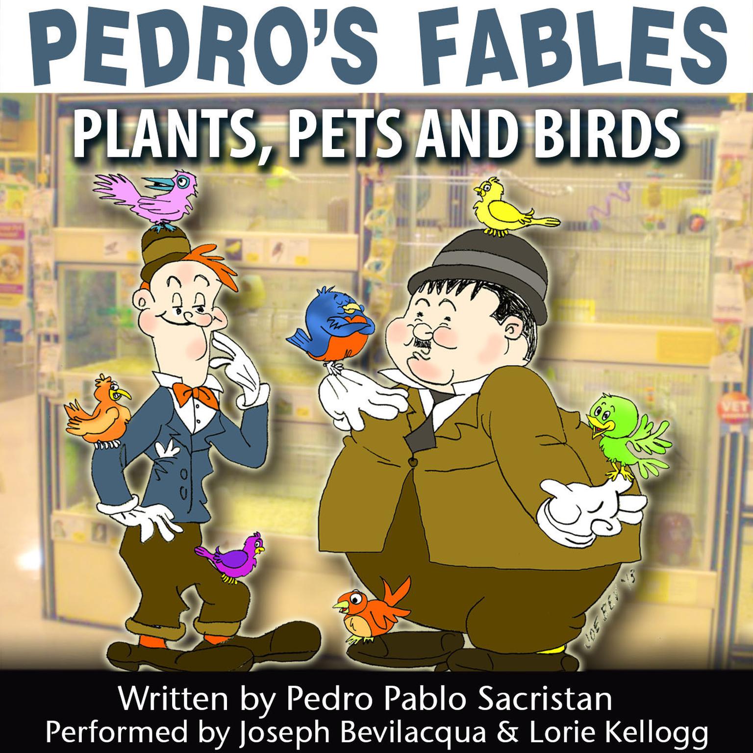 Pedro’s Fables: Plants, Pets, and Birds Audiobook, by Pedro Pablo Sacristán