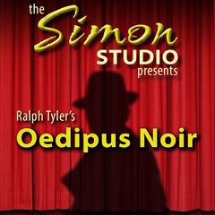 Simon Studio Presents: Oedipus Noir: The Best of the Comedy-O-Rama Hour, Season 8 Audiobook, by Ralph Tyler