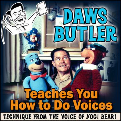 Daws Butler Teaches You How to Do Voices: Techniques from the Voice of Yogi Bear! Audiobook, by Charles Dawson Butler