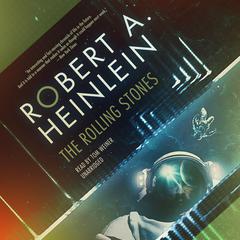 The Rolling Stones Audiobook, by Robert A. Heinlein