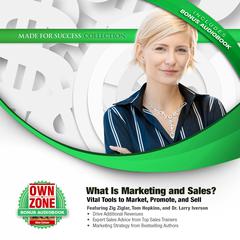 What Is Marketing and Sales?: Vital Tools to Market, Promote, and Sell Audiobook, by 