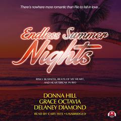 Endless Summer Nights: Risky Business, Beats of My Heart, and Heartbreak in Rio Audiobook, by Donna Hill