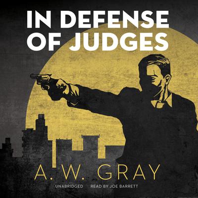 In Defense of Judges Audiobook, by A. W. Gray