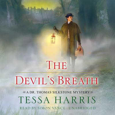 The Devil’s Breath: A Dr. Thomas Silkstone Mystery Audiobook, by 
