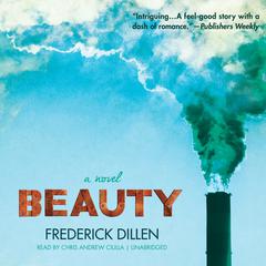 Beauty: A Novel Audiobook, by Frederick G. Dillen
