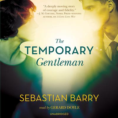 The Temporary Gentleman Audiobook, by Sebastian Barry
