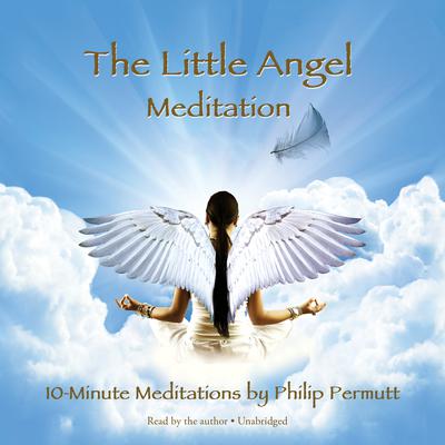 The Little Angel Meditation Audiobook, by Philip Permutt