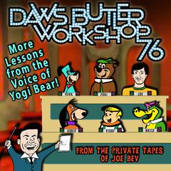 Daws Butler Workshop ’76: More Lessons from the Voice of Yogi Bear! Audiobook, by Charles Dawson Butler