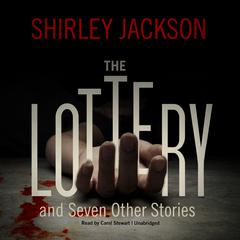 The Lottery, and Seven Other Stories Audiobook, by Shirley Jackson