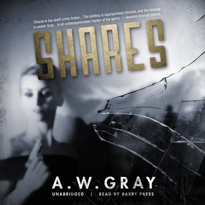 Shares Audiobook, by A. W. Gray