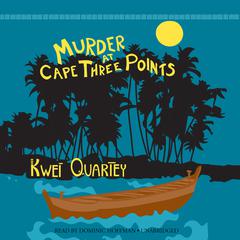 Murder at Cape Three Points Audiobook, by Kwei Quartey