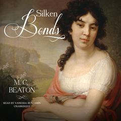 Silken Bonds Audiobook, by M. C. Beaton