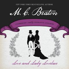 Love and Lady Lovelace Audiobook, by M. C. Beaton