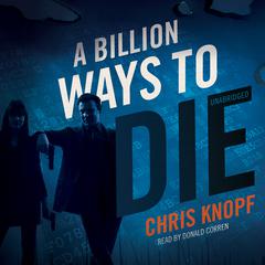 A Billion Ways to Die Audiobook, by Chris Knopf