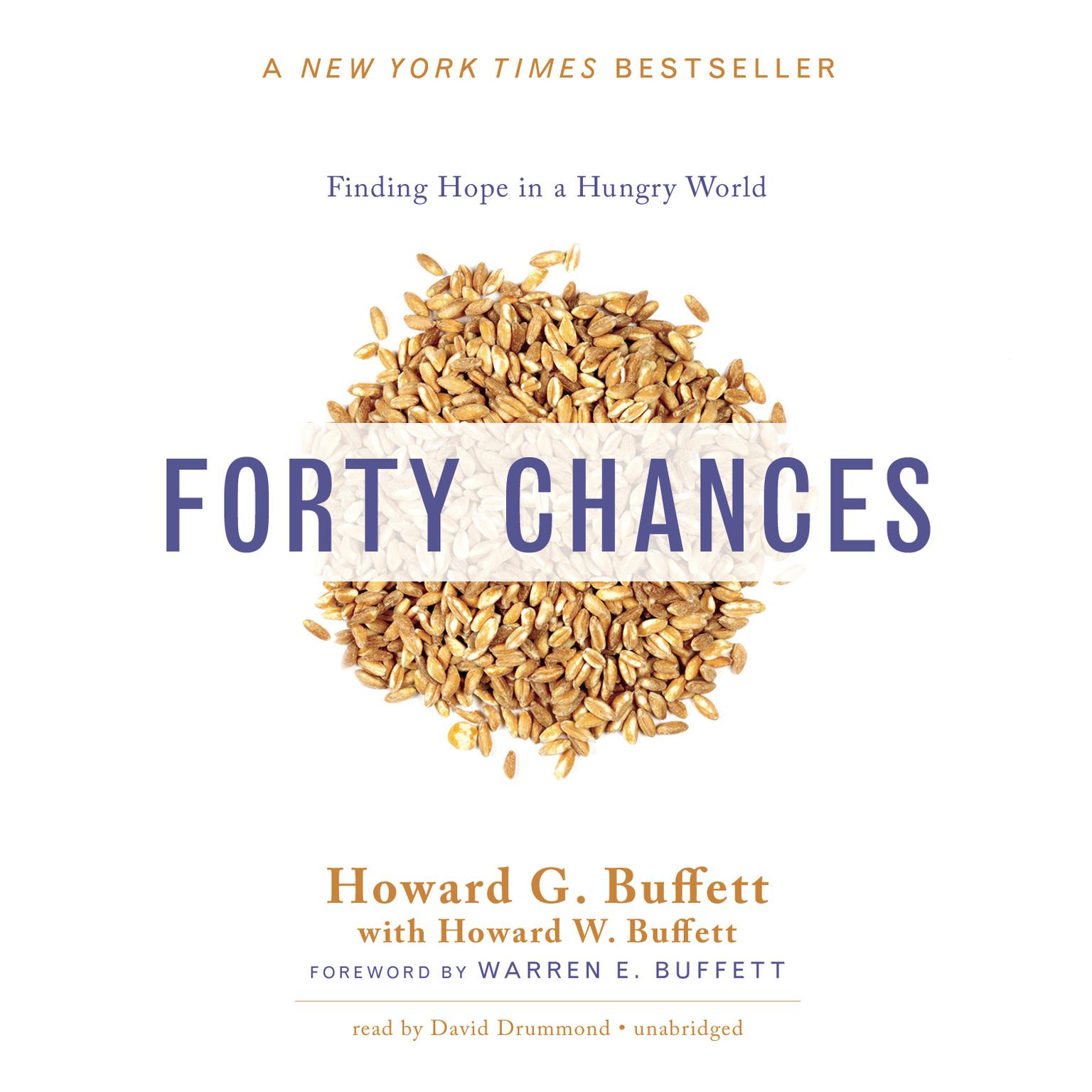 Forty Chances: Finding Hope in a Hungry World Audiobook, by Howard G. Buffett