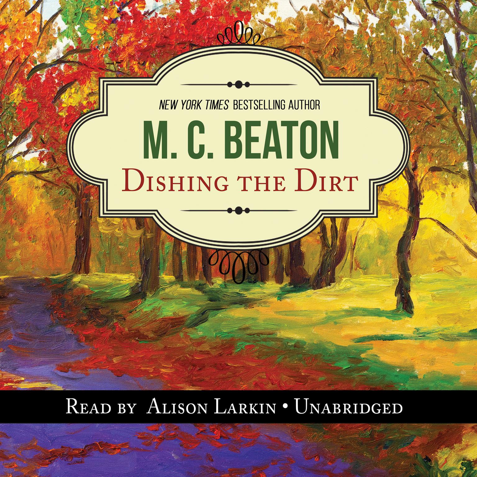 Dishing the Dirt: An Agatha Raisin Mystery Audiobook, by M. C. Beaton
