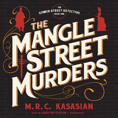 The Mangle Street Murders Audiobook, by M. R. C. Kasasian