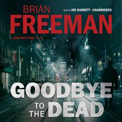 Goodbye to the Dead: A Jonathan Stride Novel Audiobook, by Brian Freeman