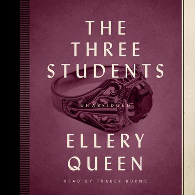 The Three Students Audiobook, by Ellery Queen