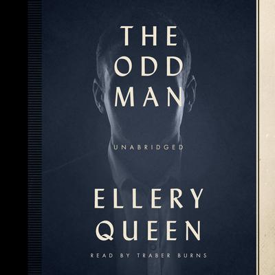 The Odd Man Audiobook, by Ellery Queen