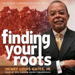 Finding Your Roots: The Official Companion to the PBS Series Audiobook, by Henry Louis Gates