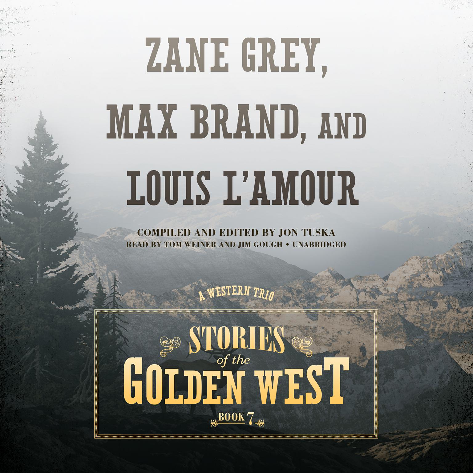 Stories of the Golden West, Book 7: A Western Trio Audiobook, by Jon Tuska