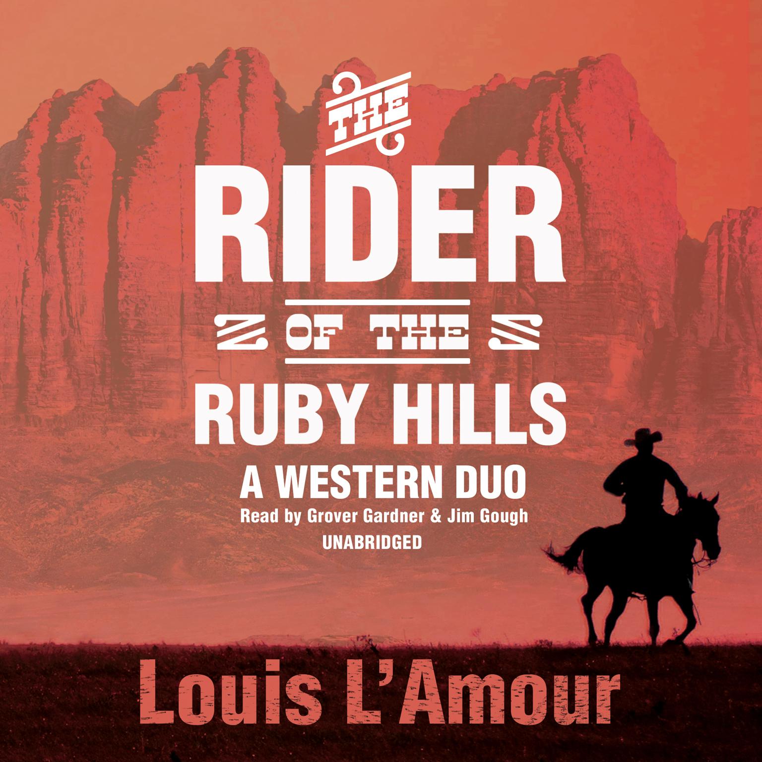 The Rider of the Ruby Hills: A Western Duo Audiobook, by Louis L’Amour