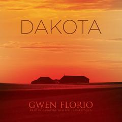 Dakota Audiobook, by Gwen Florio