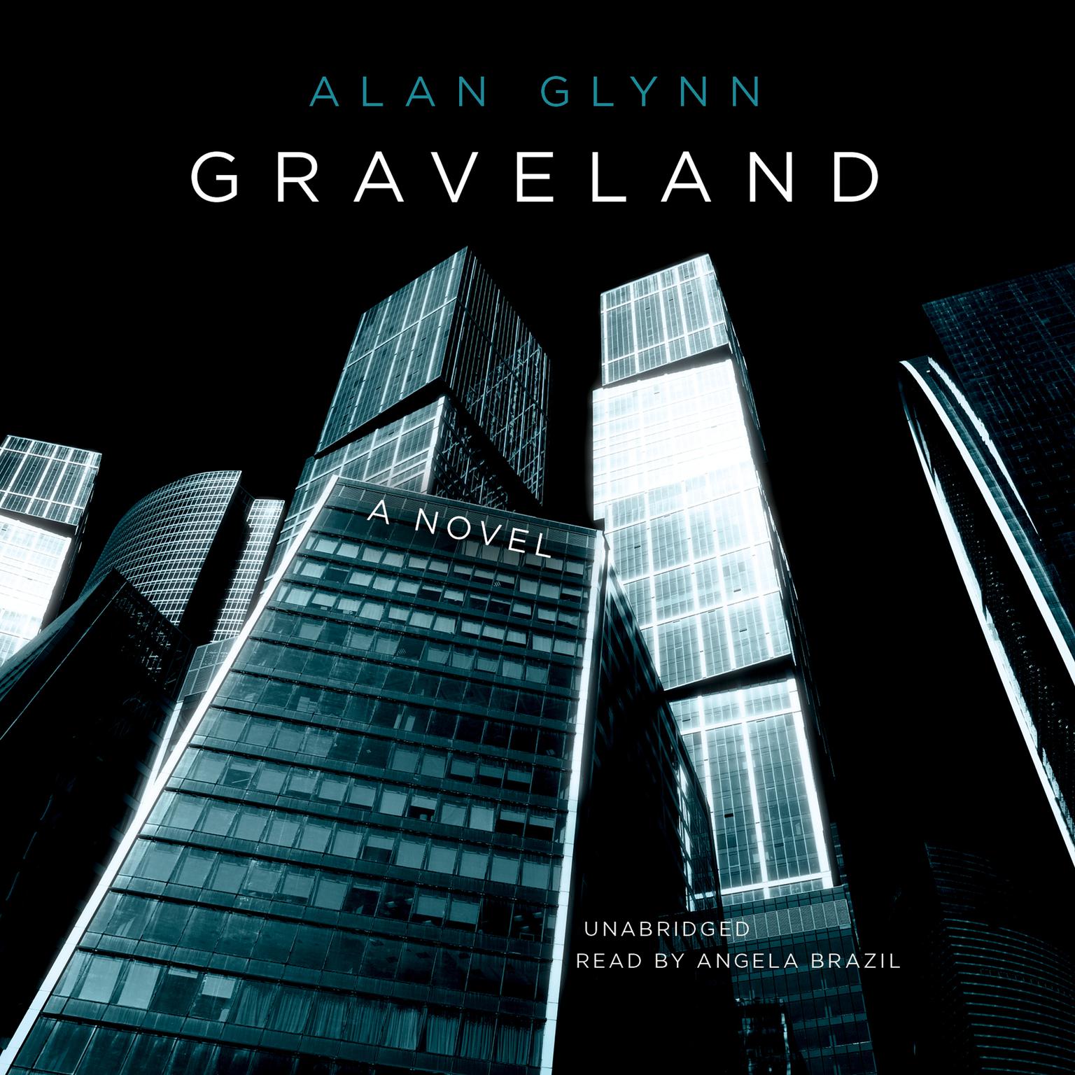 Graveland: A Novel Audiobook, by Alan Glynn