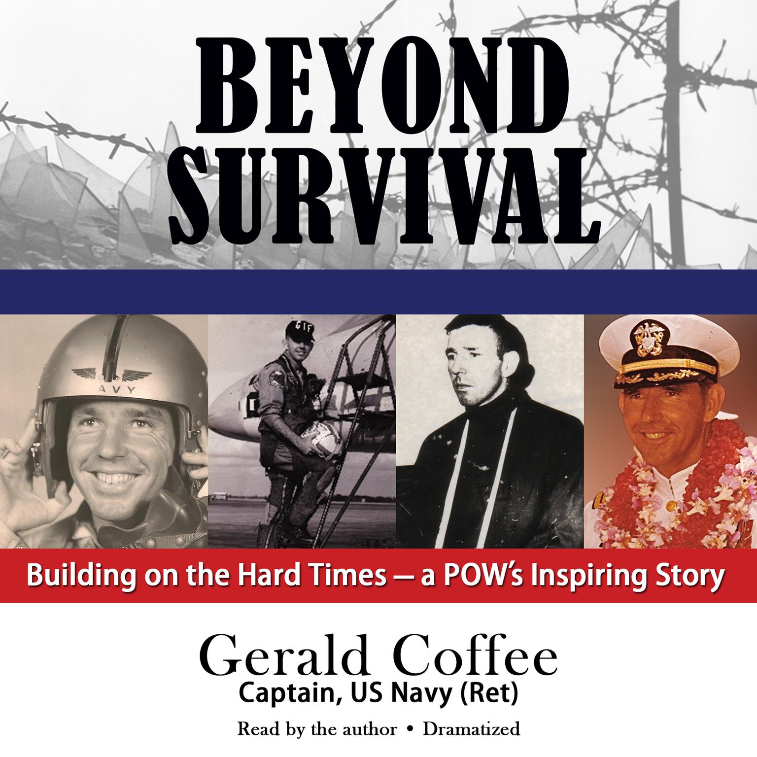 Beyond Survival: Building on the Hard Times—a POW’s Inspiring Story Audiobook, by Gerald Coffee