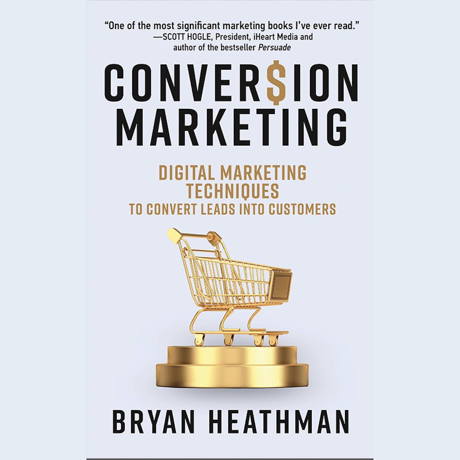 Conversion Marketing: Convert Website Visitors to Buyers Audiobook, by Bryan Heathman