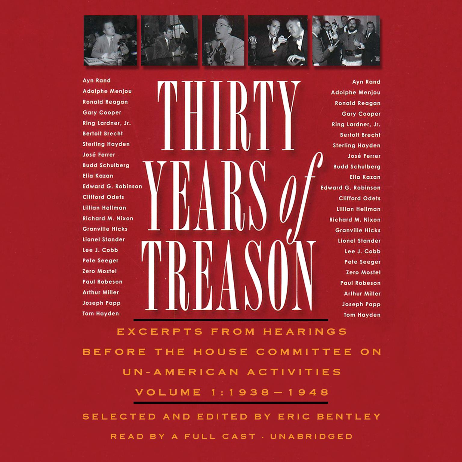 Thirty Years of Treason, Vol. 1: Excerpts from Hearings before the House Committee on Un-American Activities, 1938–1948 Audiobook, by Eric Bentley