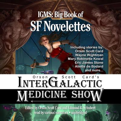 Orson Scott Card’s Intergalactic Medicine Show: Big Book of SF Novelettes Audiobook, by 