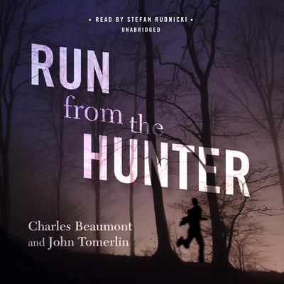 Run from the Hunter Audiobook, by Charles Beaumont