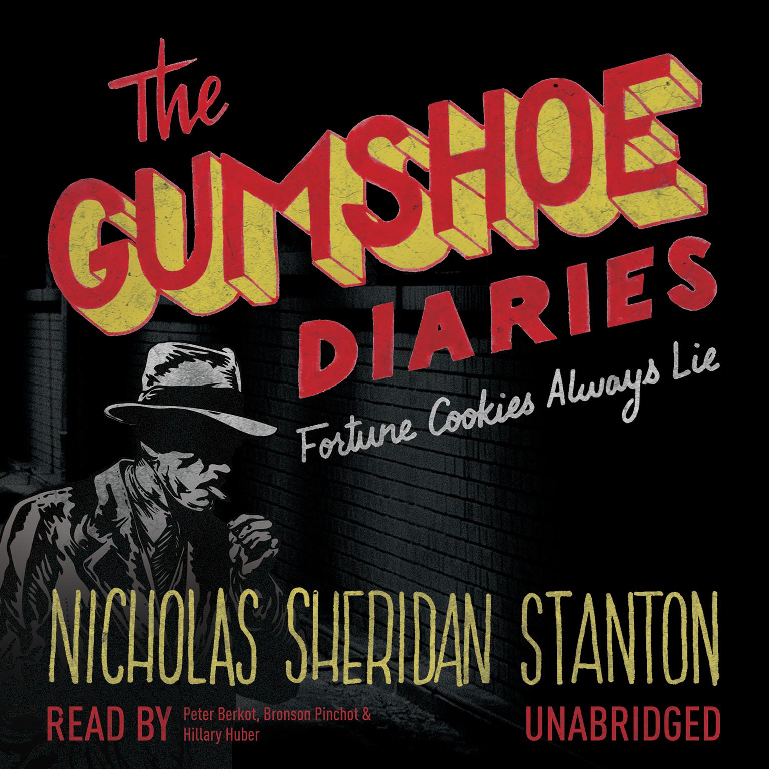 The Gumshoe Diaries: Fortune Cookies Always Lie Audiobook, by Nicholas Sheridan Stanton