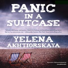 Panic in a Suitcase Audiobook, by Yelena Akhtiorskaya