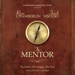 The Mentor: The Dream, the Struggle, the Prize Audiobook, by Ryan Chamberlin