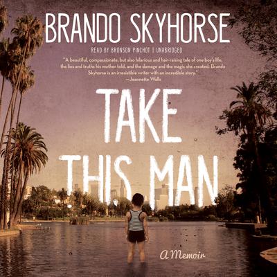 Take This Man: A Memoir Audiobook, by Brando Skyhorse