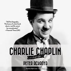 Charlie Chaplin: A Brief Life Audiobook, by Peter Ackroyd
