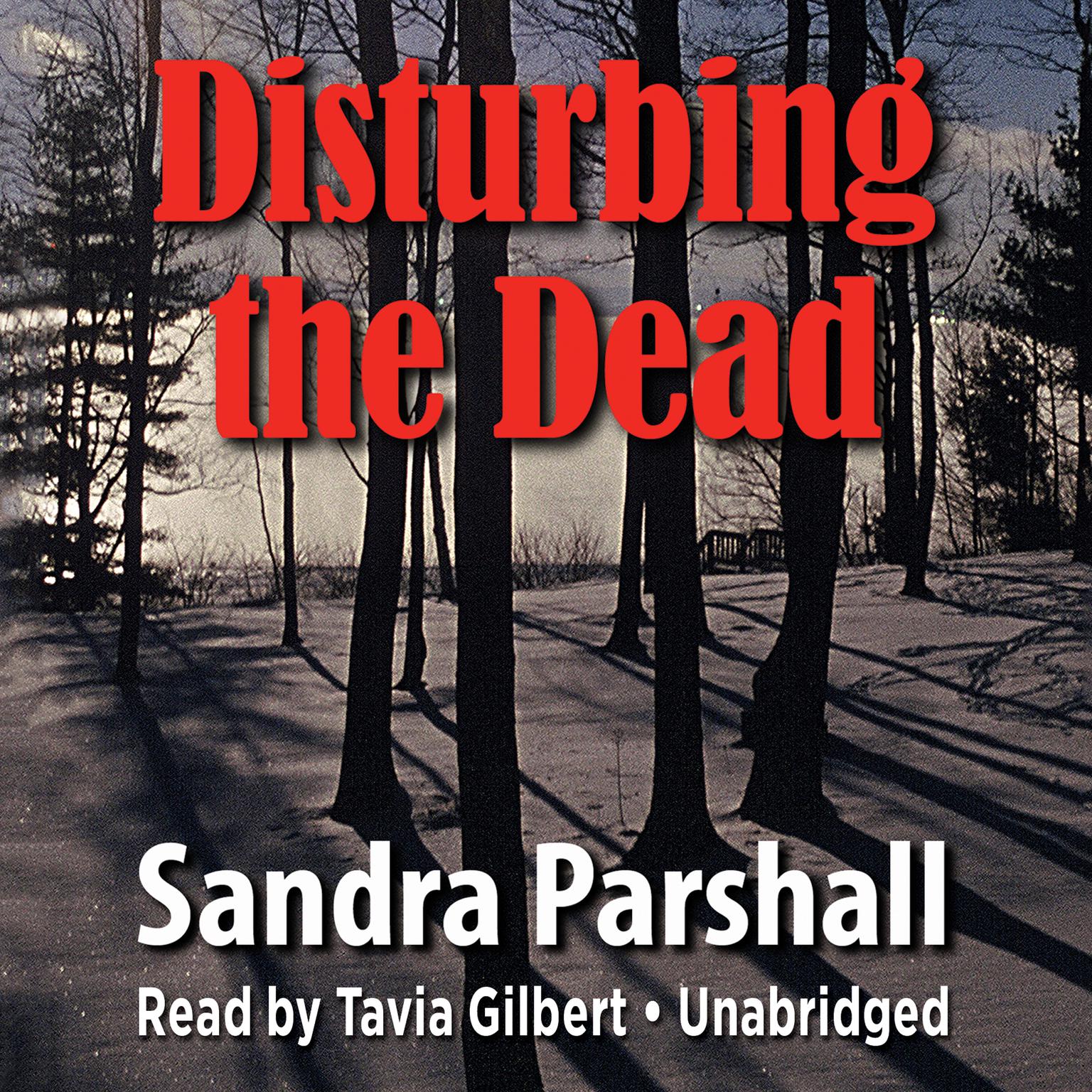 Disturbing the Dead Audiobook, by Sandra Parshall