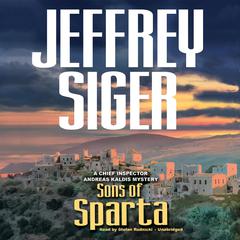 Sons of Sparta: A Chief Inspector Andreas Kaldis Mystery Audiobook, by Jeffrey Siger